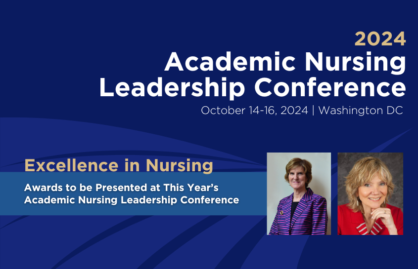 Excellence in Nursing: Awards to be Presented at AACN's Academic Nursing Leadership Conference