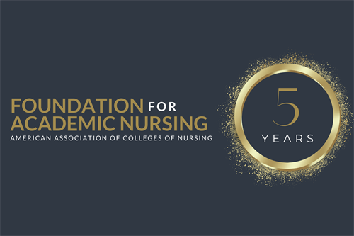 5 Years of Impact: AACN’s Foundation for Academic Nursing