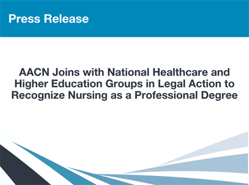 AACN Joins with National Healthcare and Higher Education Groups in Legal Action to Recognize Nursing as a Professional Degree