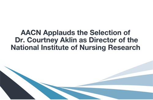 AACN Applauds the Selection of Dr. Courtney Aklin as Director of the National Institute of Nursing Research