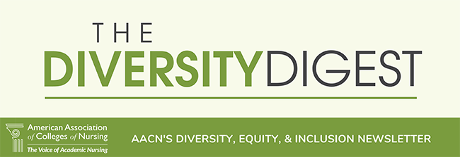 The Diversity Digest: AACN's Diversity, Equity, & Inclusion Newsletter