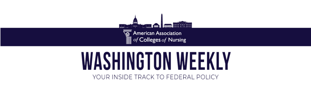 American Association of Colleges of Nursing | Washington Weekly | Your Inside track to federal Policy