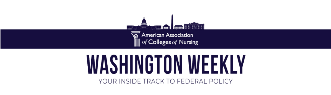 American Association of Colleges of Nursing | Washington Weekly | Your Inside track to federal Policy American Association of Colleges of Nursing | Washington Weekly | Your Inside track to federal Policy