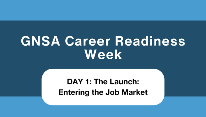 GNSA Career Readiness Week Day 1 (March 16): The Launch: Entering the Job Market