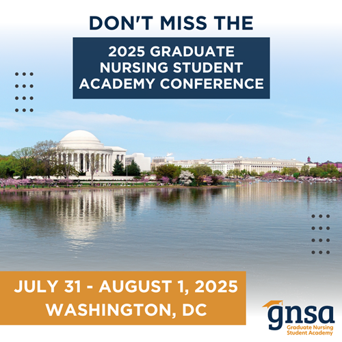 Image of the Jefferson Memorial in Washington, DC with text reading "Don't Miss the 2025 Graduate Nursing Student Academy Conference, July 31 - August 1, 2025 - Washington, DC"