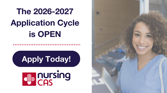 The 2026-2027 Application Cycle is open | Apply Today! | NursingCAS