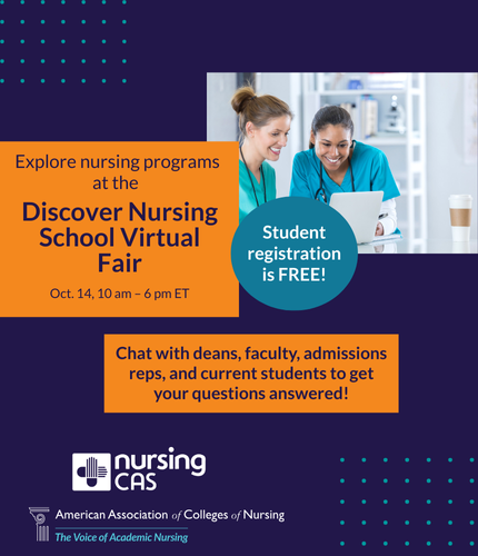 Discover Nursing School Virtual Fair, Oct. 14, 2025, 10 am–6 pm ET. Free student registration. Hosted by NursingCAS and AACN.