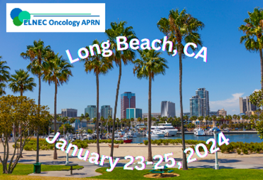 elnec oncology aprn | Long beach, CA | January 23-25, 2024